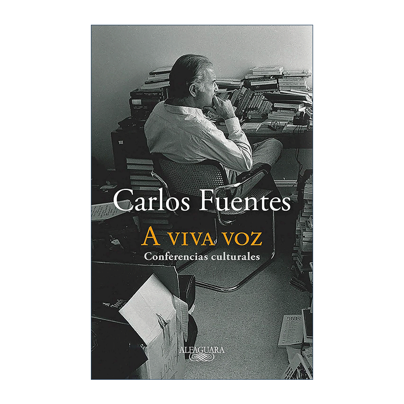 西班牙语原版 A viva voz Speaking Out Loud 大声说出来 西班牙语版 我们的土地作者Carlos Fuentes 进口原版书籍 - 图0