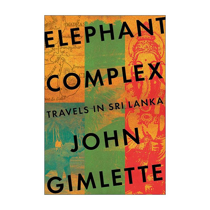英文原版 Elephant Complex 大象的国度 斯里兰卡漫游记 英文版 进口英语原版书籍