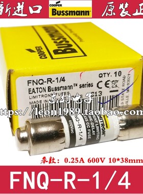 EATON/Bussmann熔断器 CC-TRON保险丝 FNQ-R-1/4 0.25A 600V