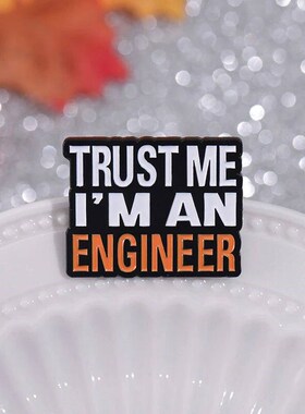 Trust Me IM An Engineer Enamel Pins Custom Engineering Cost