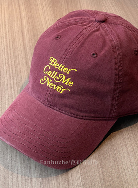 美式复古棒球帽女Better Call Me Never花体刺绣软顶鸭舌帽显脸小