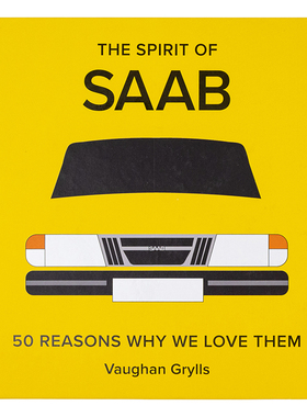 【现货】【钟情汽车】萨博（Saab）英文工业产品设计精装进口原版外版书籍The Spirit of Saab: 50 Reasons Why We Love Them