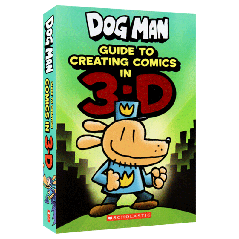 英文原版 Dog Man Guide to Creating Comic in 3-D神探狗狗3D动画制作指南英文版原版书籍 8-12岁正版 ...