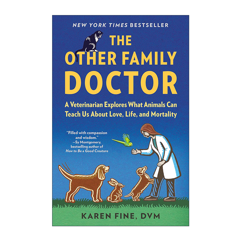 英文原版 The Other Family Doctor 另一位家庭医生 一位兽医探讨动物能教会我们什么是爱 生命和死亡 Karen Fine进口英语原版书籍