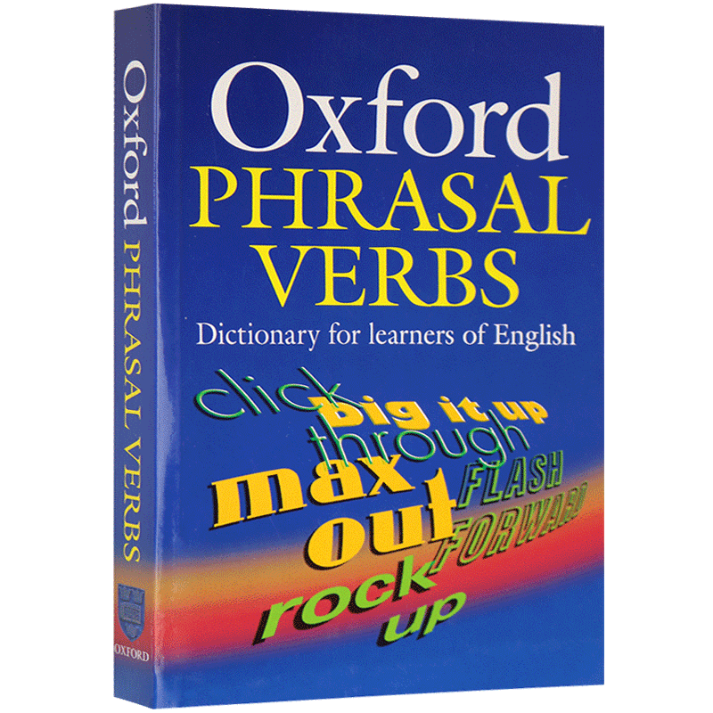 Oxford Phrasal Verbs Dictionary 英文原版英英字典辞典 牛津英语短语动词词典 英文版写作翻译学习工具书 进口英语书籍