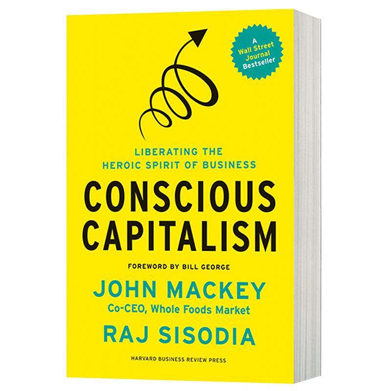 Conscious Capitalism 英文原版 有意识的资本主义 解放商业的英雄精神 企业管理 英文版进口原版英语书籍 - 图0