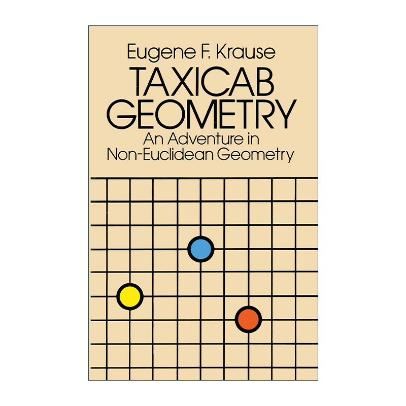 英文原版 Taxicab Geometry出租车几何学非欧几里得几何的冒险数学 J. W. Dunne英文版进口英语原版书籍-图0