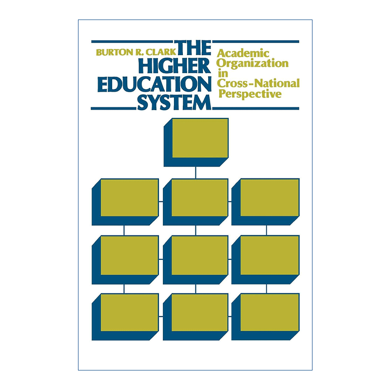 英文原版 Higher Education System 高等教育系统 学术组织的跨国研究 Burton R. Clark 英文版 进口英语原版书籍 - 图0