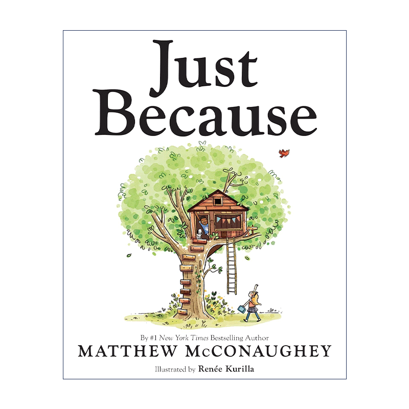 英文原版 Just Because 只是因为 儿童精装绘本 奥斯卡影帝 星际穿越男主Matthew McConaughey马修·麦康纳 进口英语原版书籍