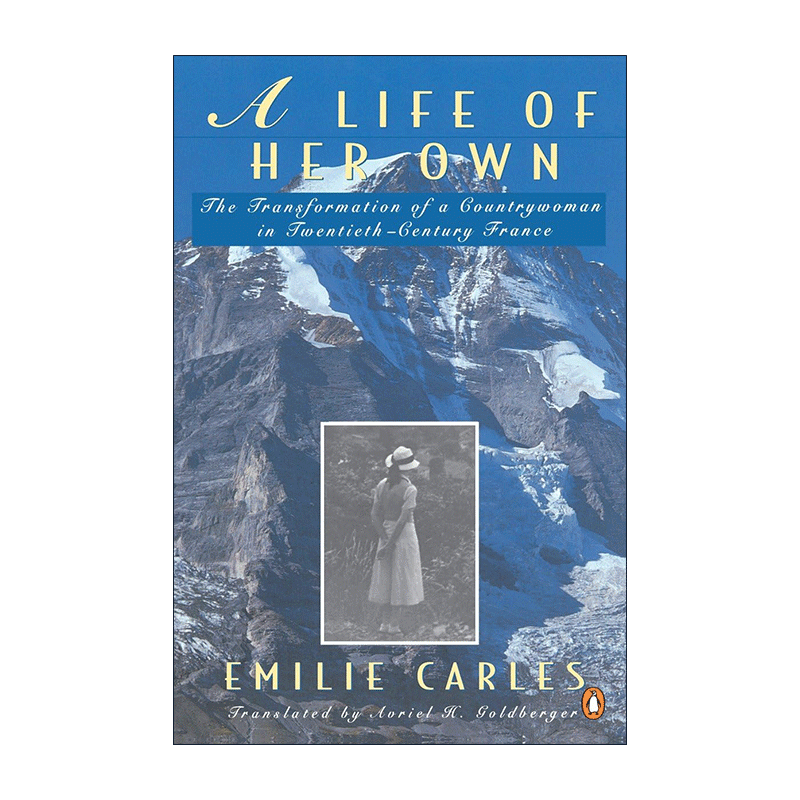 英文原版 A Life of Her Own 她自己的生活 一个20世纪法国农村妇女的转变 Emilie Carles自传 英文版 进口英语原版书籍