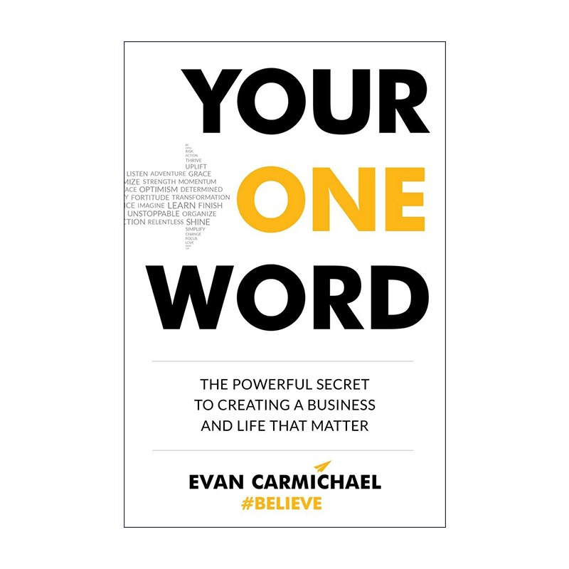 英文原版 Your One Word 你的一句话 创造重要事业和生活的强大秘密 企业管理领导指南 精装 Evan Carmichael 进口英语原版书籍