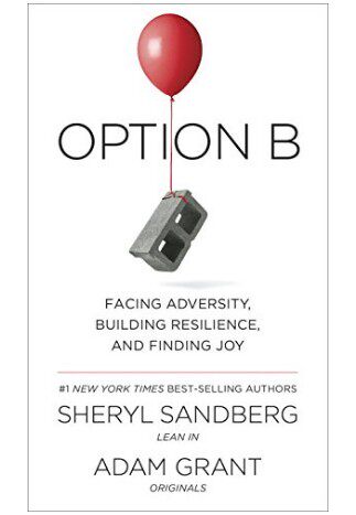Option B 另一种选择 英文原版 方案 选项B 面对逆境 人生与修养 Sheryl Sandberg and Adam Grant 雪柔桑德伯格 英语书籍 - 图0