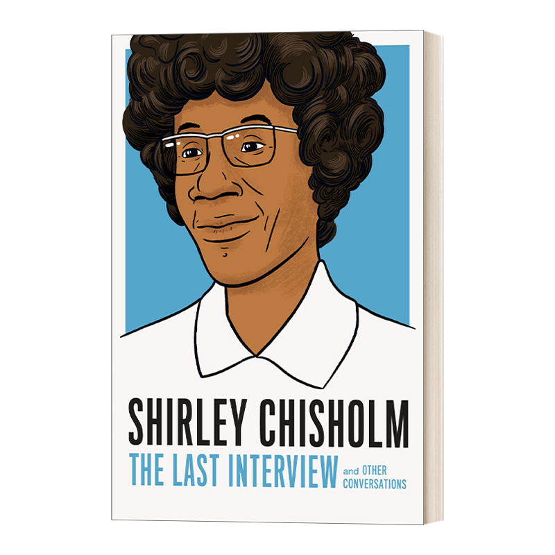 Shirley Chisholm The Last Interview and Other Conversations - 图0