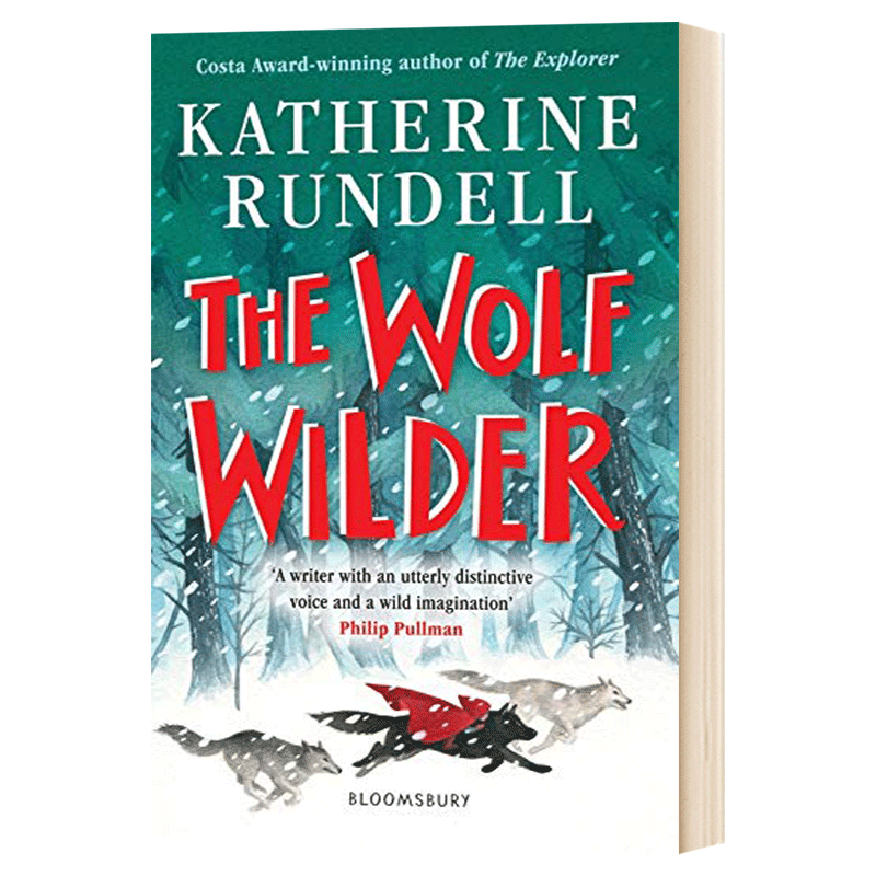 狼骑女孩 英文原版 The Wolf Wilder 凯瑟琳朗德尔 Katherine Rundell 儿童文学小说 屋顶上的索菲善良的小偷作者 进口英语书籍 - 图0