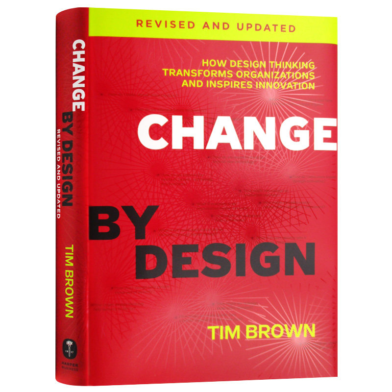 Change by Design 设计改变一切 英文原版 设计思维如何变革组织和激发创新 李开复推荐蒂姆·布朗Tim Brown 全英文版进口英语书籍