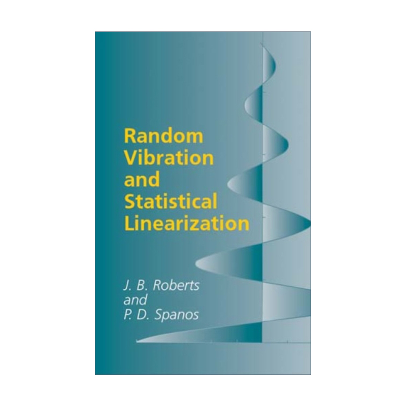 Random Vibration and Statistical Linearization J B Roberts - 图0