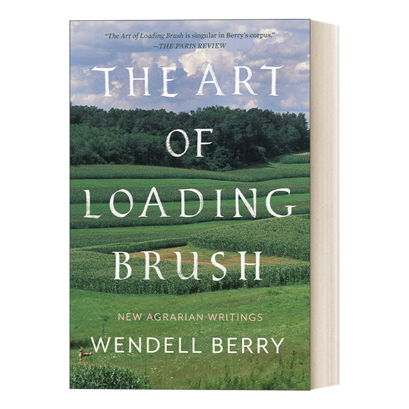 The Art of Loading Brush 画刷装载的艺术：新农业写作 Wendell Berry - 图0