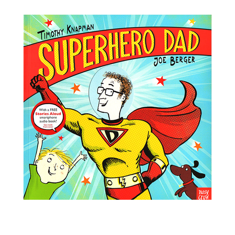 英文原版 Superhero Dad 超级英雄爸爸 家庭教育 亲子共读 父亲节 晚安故事 儿童英语启蒙绘本图画书 Nosy Crow 赠官方音频
