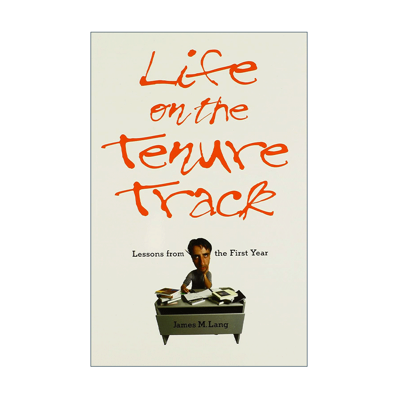 英文原版 Life on the Tenure Track 终身教职的生活 第一年的经验教训 新教师指南 James M. Lang 英文版 进口英语原版书籍