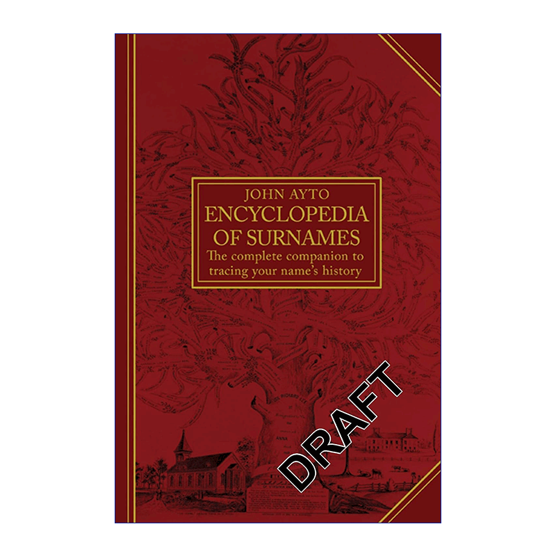 Encyclopedia of Surnames 姓氏大全 单词起源作者约翰·艾托 英语姓氏历史起源