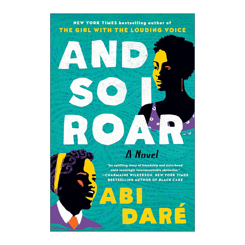英文原版 And So I Roar 于是我怒吼 大声说话的女孩作者阿比·达蕾Abi Daré 精装 英文版 进口英语原版书籍