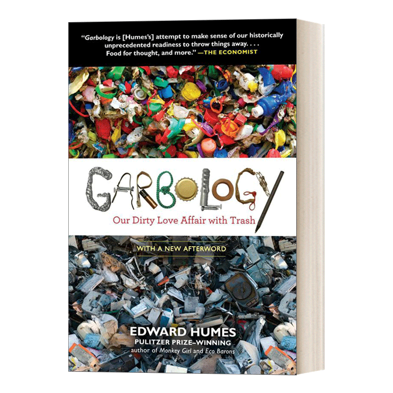 Garbology 垃圾学 我们对垃圾非常感兴趣 Edward Humes 考研英语阅读英文原刊 经济学人 英文原版工程与技术读物 进口书籍