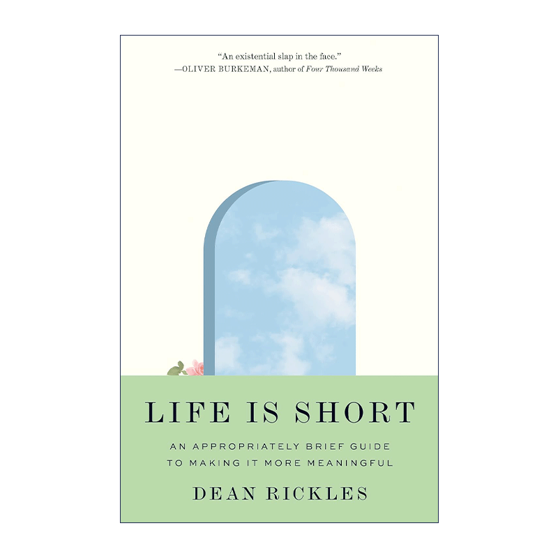 Life Is Short生命短暂让生命更有意义的简短指南悉尼大学哲学教授Dean Rickles精装-图0