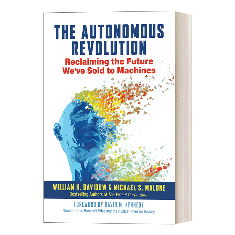 英文原版 The Autonomous Revolution 自主革命 夺回我们卖给机器的未来 William H. Davidow 精装 英文版 进口英语原版书籍