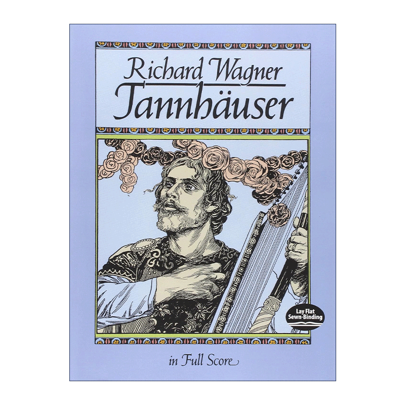 Tannhäuser in Full Score 理查德·瓦格纳歌剧汤豪瑟全谱 Richard Wagner
