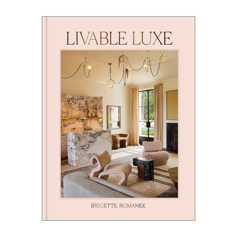 英文原版 Livable Luxe 宜居的奢华 精装 家居室内设计 英文版 进口英语原版书籍 - 图0