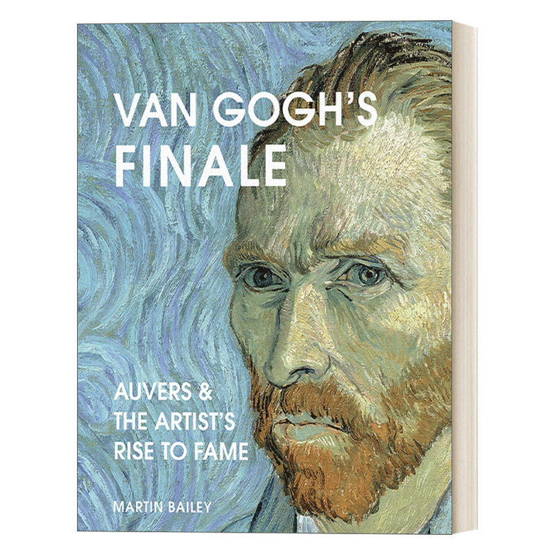 Van Gogh's Finale 梵高的终结 梵高生命的最后日子及身后的声名鹊起 精装 - 图0