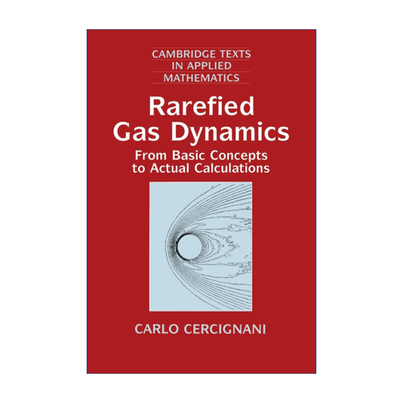 Rarefied Gas Dynamics稀薄气体动力学卡罗·切尔奇纳尼剑桥应用数学文本系列-图0