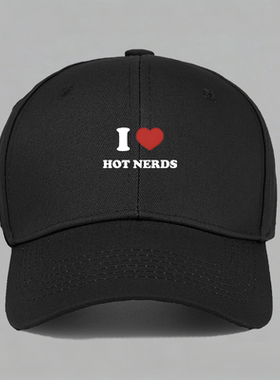 I LOVE HOT NERDS我爱书呆子英文搞笑纯棉棒球帽子水洗鸭舌帽软顶