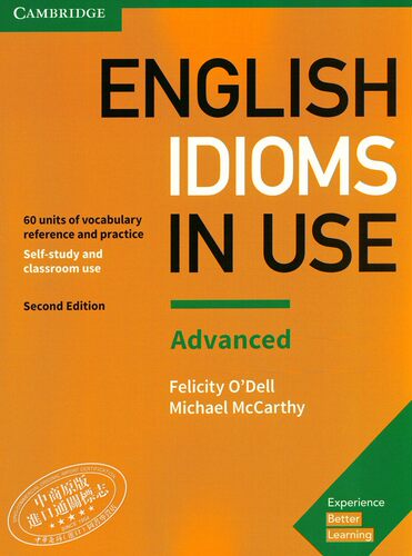 Cambridge English in Use 系列 Idioms Advanced Book with Answers 剑桥高级英语惯用语配答案 英文原版 自学和课堂用工具? - 图0
