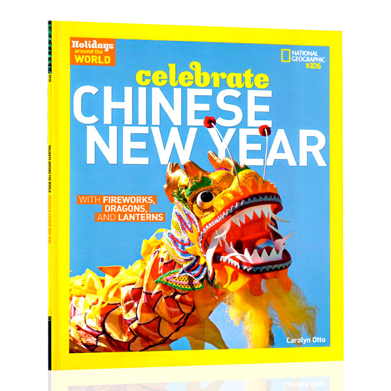 美国国家地理庆祝中国新年春节Celebrate Chinese New Year舞龙烟花灯笼英文原版National Geographic Kids儿童启蒙节日认知