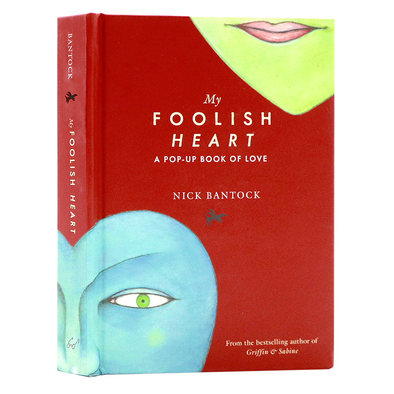 我盲目的心 爱的立体书 英文原版 My Foolish Heart A Pop-Up Book of Love 充满爱心的礼品书班托克标志性艺术风格精装3D立体绘本