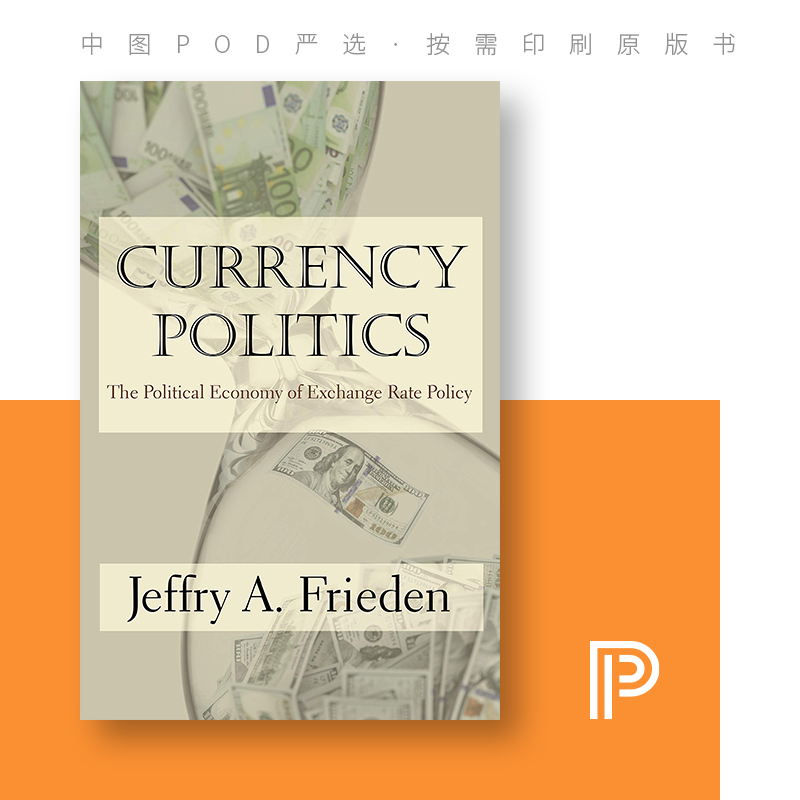 少量现货 预售 按需印刷 英文原版 货币政治：汇率政策的政治经济学 Currency Politics - 图0
