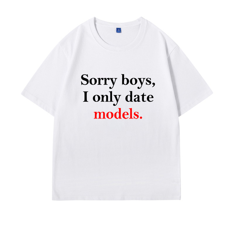 Sorry Boys I only Date Models短袖T恤WCC恶搞搞笑半袖上衣服 - 图0