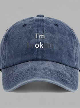I’m ok broken有趣味英文纯棉棒球帽子水洗鸭舌帽软顶男女