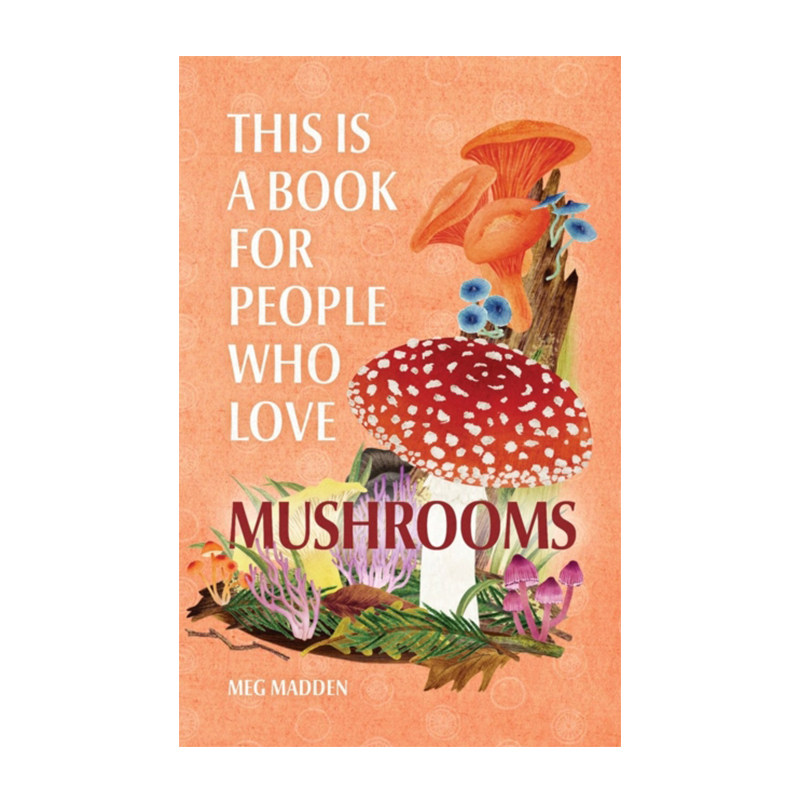 英文原版 这是一本为爱蘑菇的人写的书 This Is a Book for People Who Love Mushrooms 蘑菇指南 蘑菇爱好者之书 进口英文版正版