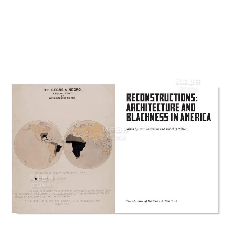 【预 售】重构：美国建筑与黑人 Reconstructions: Architecture and Blackness in America英文设计原版图书进口书籍Sean Anderso - 图0