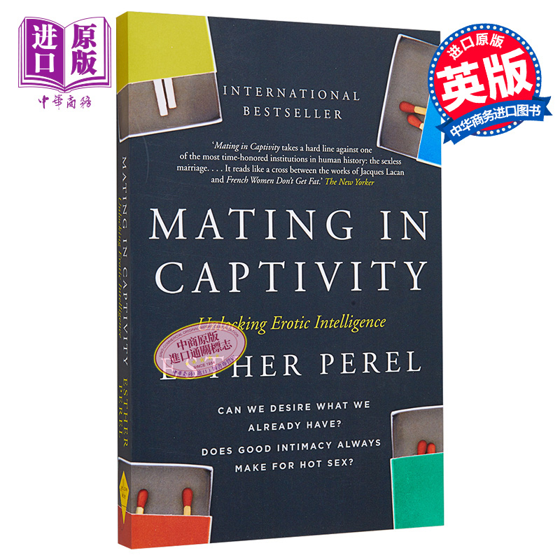 预售 亲密陷阱 英文原版 Mating in Captivity How to keep desire and passion alive in longterm relationships Perel【中商原? - 图0