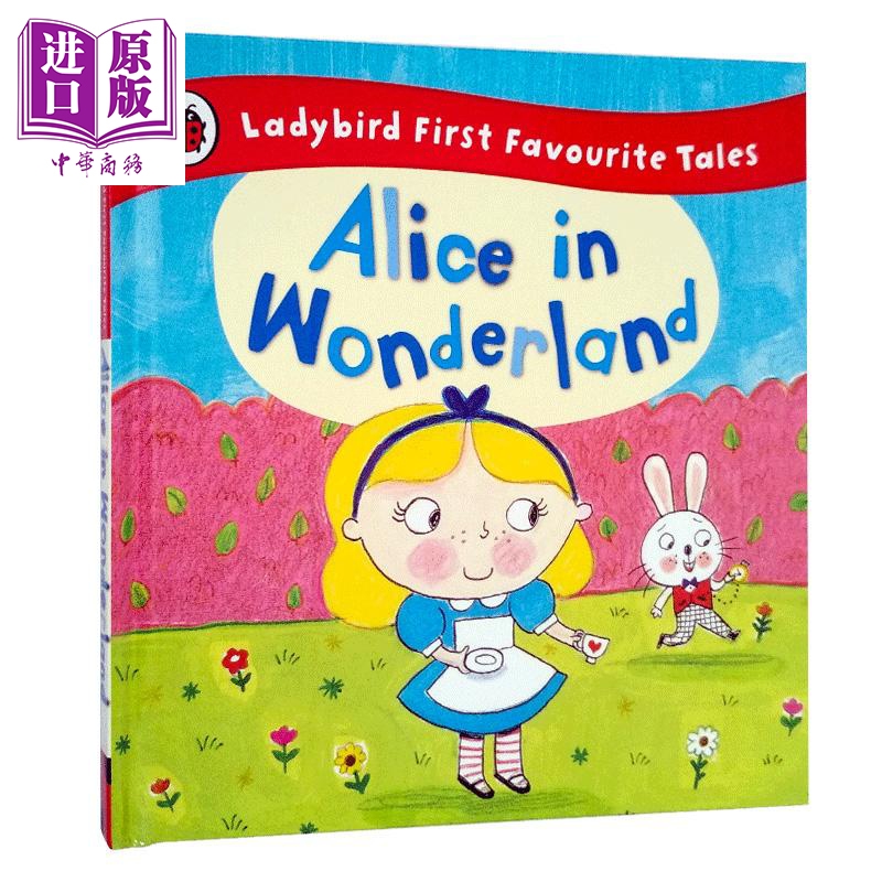 预售 Alice in Wonderland 爱丽丝梦游仙境 英文原版绘本 Ladybird First Favourite Tales 精装故事书 儿童文学童话【中商原版】