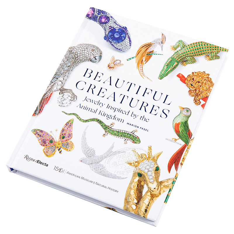 Beautiful Creatures 进口艺术 美丽生物:灵感来自动物王国的珠宝 Rizzoli【中商原版】