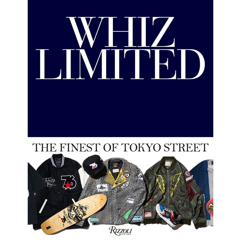 现货 英文原版 Whiz Limited：The Finest of Tokyo Street 日本潮流品牌官方纪念画册 里原宿下野宏明时尚服装设计街头潮牌 进口 - 图0