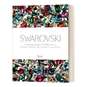 Swarovski 施华洛世奇:庆祝在时尚、珠宝、表演和设计领域的合作历史 首饰收藏鉴赏 精装进口原版英文书籍