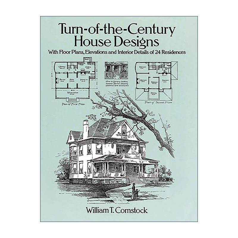 英文原版 Turn-of-the-Century House Designs 世纪之交的房屋设计 24个住宅的平面图 立面图和室内细节 建筑艺术