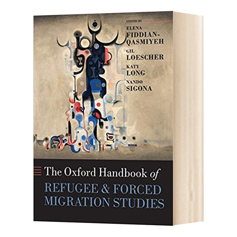 英文原版 The Oxford Handbook of Refugee and Forced Migration Studies 牛津难民和被迫移徙研究 英文版 进口英语原版书籍 - 图0