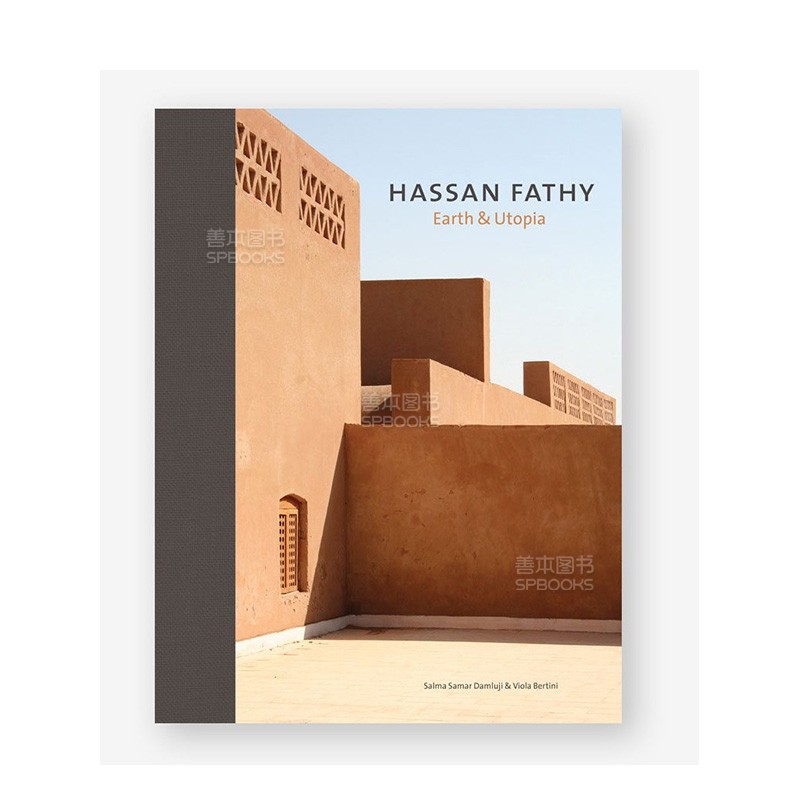 【现货】地球与乌托邦 Hassan Fathy:Earth& Utopia埃及建筑师哈桑法帝作品集英文原版建筑设计艺术画册善本图书-图0