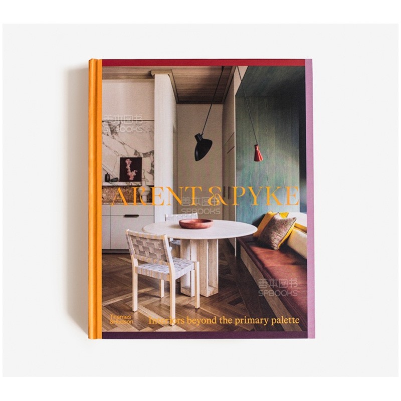 【现货】Arent & Pyke: 超越初级调色板的室内装修 Interiors Beyond the Primary Palette T&H 英文原版建筑空间设计家居装饰 善 - 图0